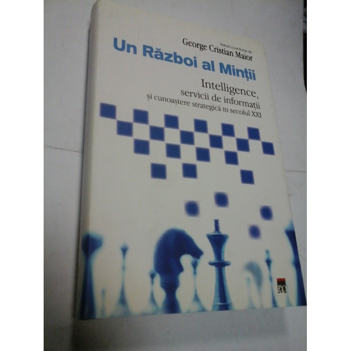 UN RAZBOI AL MINTII - GEORGE CRISTIAN MAIOR UN RAZBOI AL MINTII - GEORGE CRISTIAN MAIOR